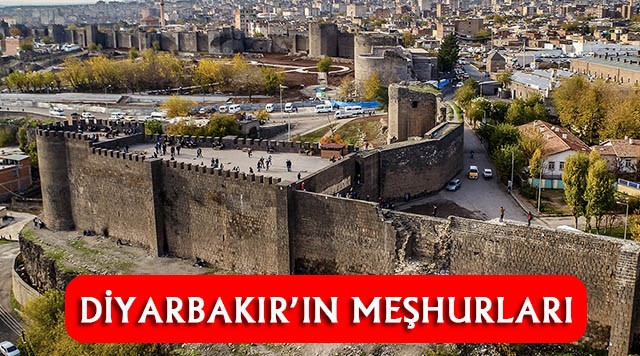 Diyarbakır'ın En Çok Neyi Meşhur